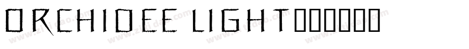 Orchidee Light字体转换